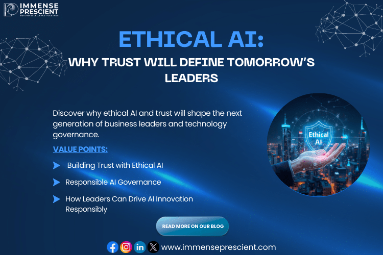 Ethical AI: Why Trust Will Define Tomorrow’s Leaders
