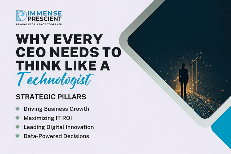 Why Every CEO Needs to Think Like a Technologist